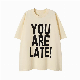 Fashion Street Wear You Are Late T Shirts for Boys